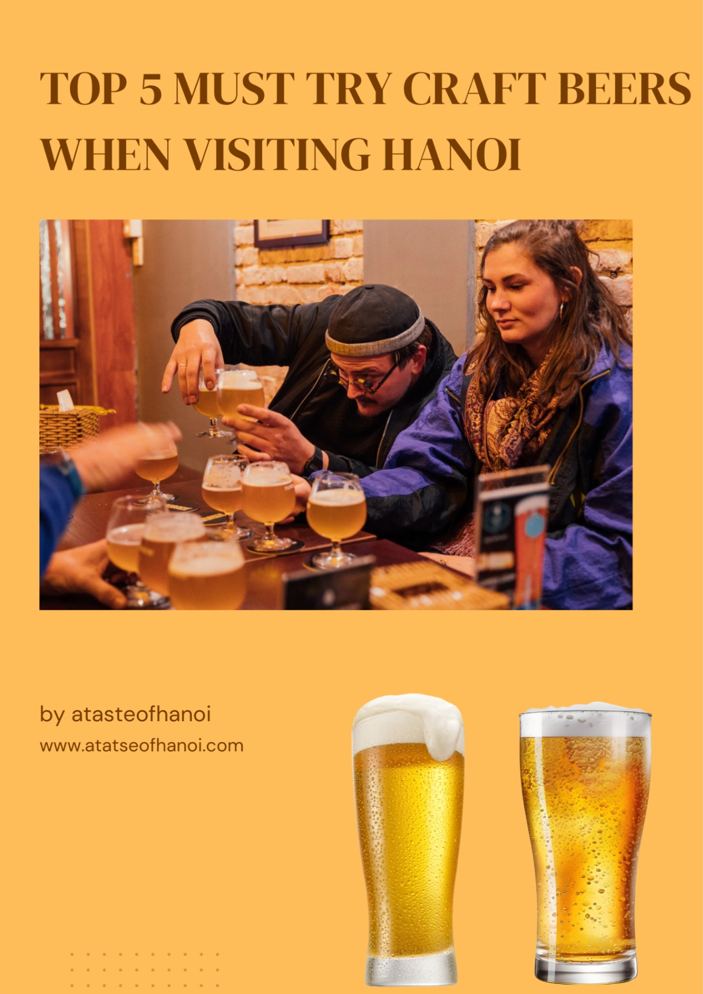 Group tasting craft beers, text 'Top 5 Must Try Craft Beers When Visiting Hanoi' on a mustard background.