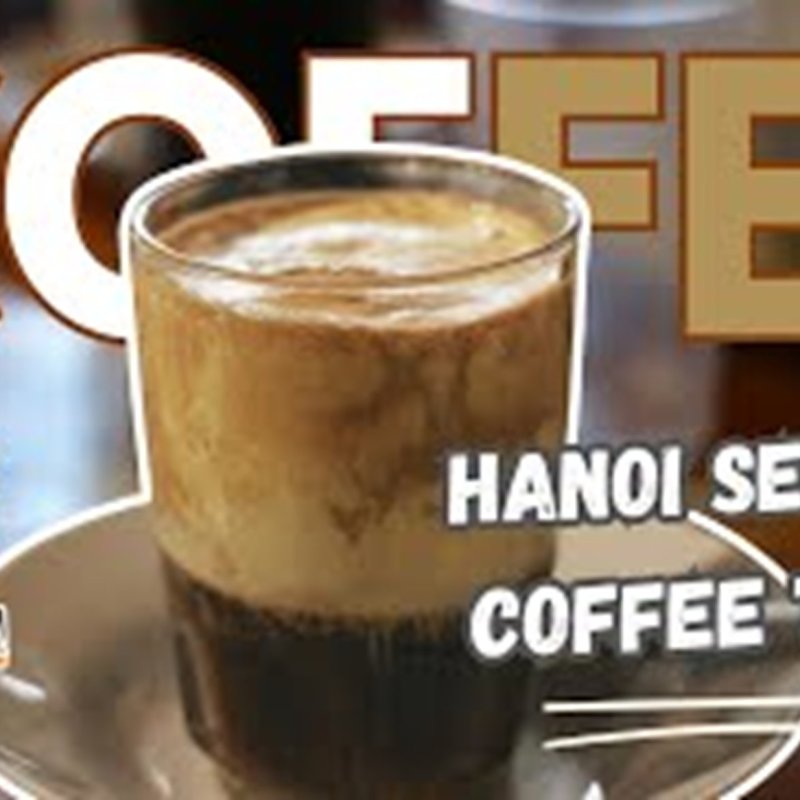 Coffee glass with frothy top, text: 'Hanoi Secret Coffee Tour', 'A Taste of Hanoi' logo.