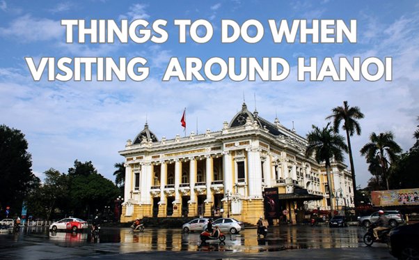 Text reads 'Things to do when visiting around Hanoi' over a historic building with palm trees.